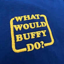 Load image into Gallery viewer, What Would Buffy Do? Embroidered T-Shirt
