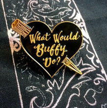Load image into Gallery viewer, What would Buffy do? black heart enamel pin (the first and original) - ScreenGirl Merch
